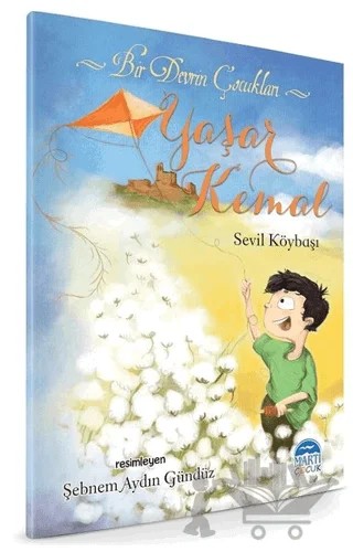 Yaşar Kemal - Bir Devrin Çocukları – Sevil Köybaşı – Martı Çocuk Yayınları kitap kapağı