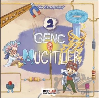 Genç Mucitler 2 - Her Çocuk Mucittir – Ahmet Raşit Petekçi – Kodlab Yayın Dağıtım kitap kapağı