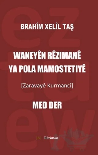Waneyen Rezımane Ya Pola Mamostetıye – Brahim Xelil Taş – J&J Yayınları kitap kapağı