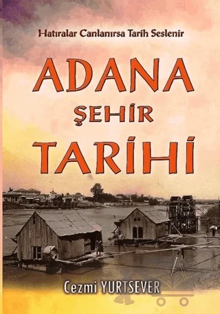 Adana Şehir Tarihi – Cezmi Yurtsever – Akademisyen Kitabevi kitap kapağı