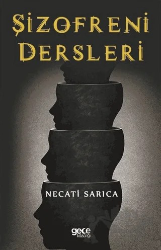 Şizofreni Dersleri – Necati Sarıca – Gece Kitaplığı kitap kapağı