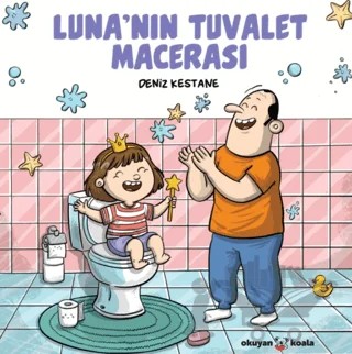 Luna’nın Tuvalet Macerası – Deniz Kestane – Okuyan Koala kitap kapağı