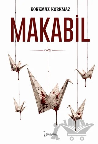 Makabil – Korkmaz Korkmaz – İkinci Adam Yayınları kitap kapağı