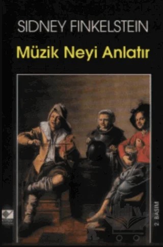 Müzik Neyi Anlatır – Sidney Finkelstein – Kaynak Yayınları kitap kapağı
