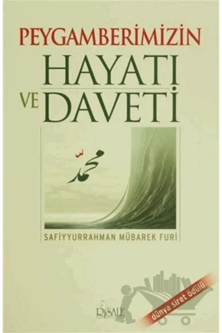 Peygamberimizin Hayatı ve Daveti – Safiyyür Rahman Mübarek Furi – Risale Yayınları kitap kapağı
