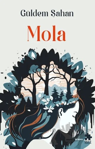 Mola – Güldem Şahan – Eksik Parça Yayınları kitap kapağı