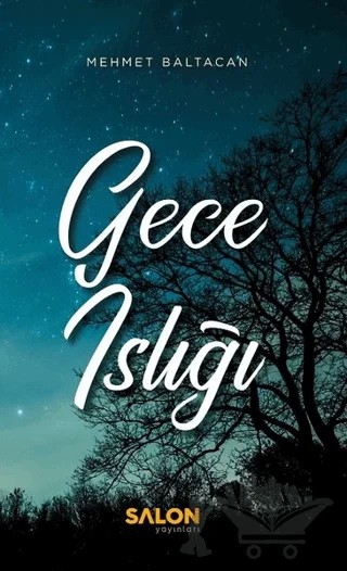 Gece Islığı – Mehmet Baltacan – Salon Yayınları kitap kapağı