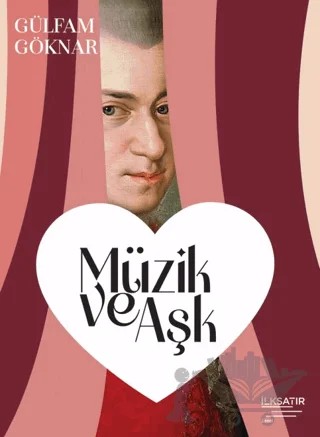 Müzik ve Aşk – Gülfam Göknar – İlksatır Yayınevi kitap kapağı