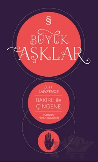 Bakire ile Çingene : Büyük Aşklar Dizisi – David Herbert Richards Lawrence – Everest Yayınları kitap kapağı