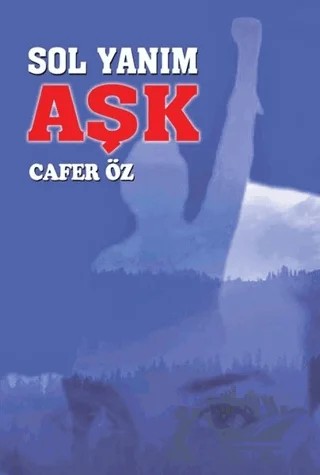 Sol Yanım Aşk – Cafer Öz – Tunç Yayıncılık kitap kapağı