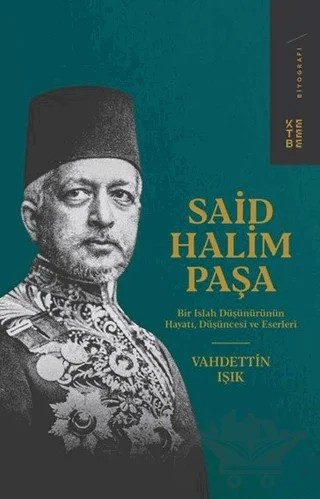 Said Halim Paşa – Vahdettin Işık – Ketebe Yayınları kitap kapağı