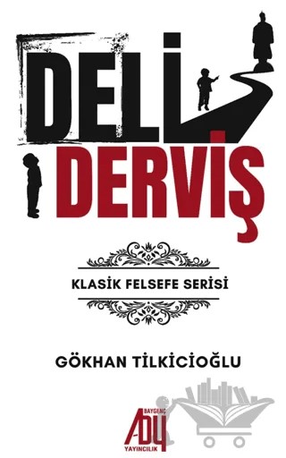 Deli Derviş – Gökhan Tilkicioğlu – Baygenç Yayıncılık kitap kapağı