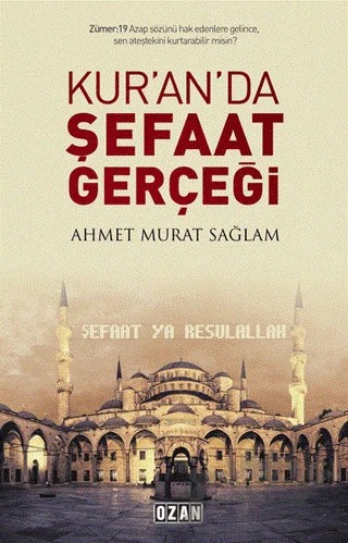 Kuran'da Şefaat Gerçeği – Ahmet Murat Sağlam – Ozan Yayıncılık kitap kapağı