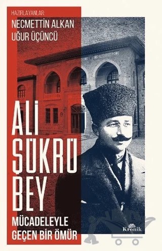 Ali Şükrü Bey – Necmettin Alkan, Uğur Üçüncü – Kronik Kitap kitap kapağı