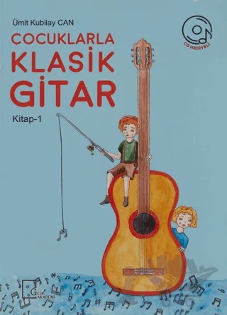 Çocuklarla Klasik Gitar (Kitap 1) – Ümit Kubilay Can – Gece Akademi kitap kapağı