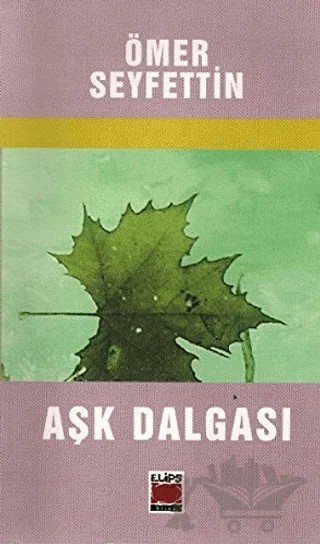 Aşk Dalgası – Ömer Seyfettin – Elips Kitap kitap kapağı