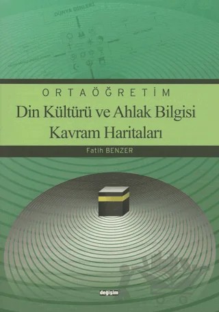 Ortaöğretim Din Kültürü ve Ahlak Bilgisi Kavram Haritaları – Fatih Benzer – Değişim Yayınları kitap kapağı