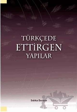 Türkçede Ettirgen Yapılar – Sıdıka Dursun – Grafiker Yayınları kitap kapağı