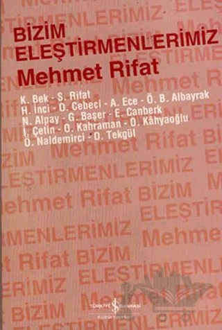 Bizim Eleştirmenlerimiz – Mehmet Rıfat – İş Bankası Kültür Yayınları kitap kapağı