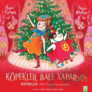 Köpekler Bale Yaparmış – Anna Kemp – Altın Kitaplar kitap kapağı