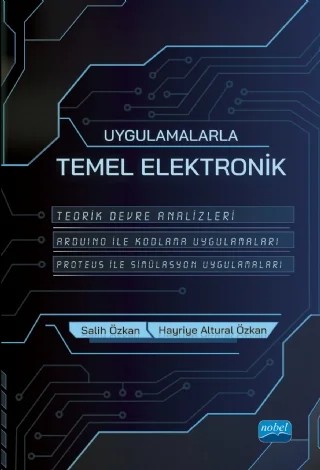 Uygulamalarla Temel Elektronik – Salih Özkan, Hayriye Altural Özkan – Nobel Akademik Yayıncılık kitap kapağı