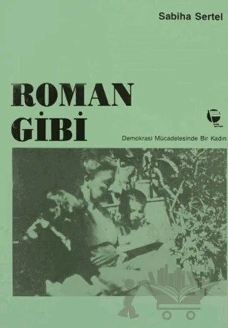 Roman Gibi Demokrasi Mücadelesinde Bir Kadın – Sabiha Sertel – Belge Yayınları kitap kapağı