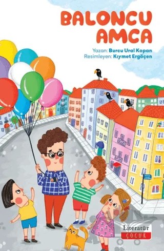 Baloncu Amca – Burcu Ural Kopan – Literatür Çocuk kitap kapağı