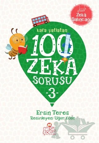 Kafa Patlatan 100 Zeka Sorusu 3 – Ersin Teres – Nesil Çocuk Yayınları kitap kapağı