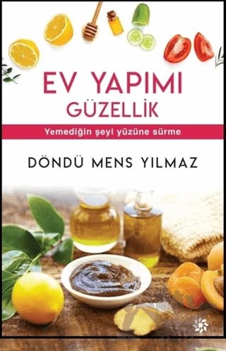 Ev Yapımı Güzellik – Döndü Mens Yılmaz – Doğan Novus kitap kapağı