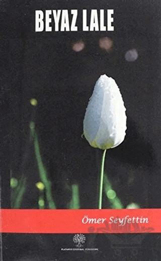 Beyaz Lale – Ömer Seyfettin – Platanus Publishing kitap kapağı