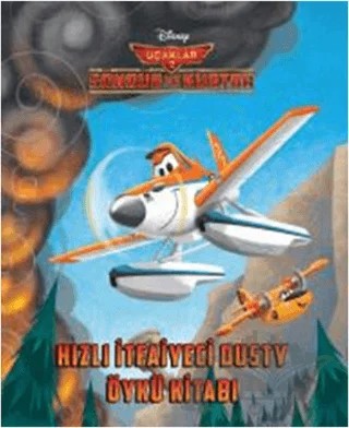 Disney Uçaklar 2 - Hızlı İtfaiyeci Dusty Öykü Kitabı – Kolektif – Doğan Egmont Yayıncılık kitap kapağı