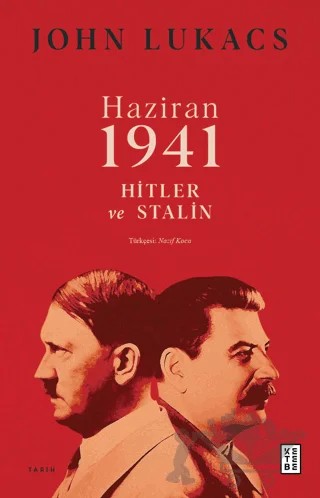 Haziran 1941 – John Lukacs – Ketebe Yayınları kitap kapağı