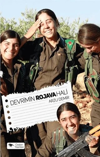 Devrimin Rojava Hali – Arzu Demir – Ceylan Yayınları kitap kapağı