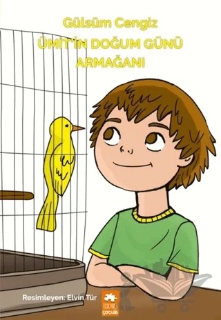 Ümit'in Doğum Günü Armağanı – Gülsüm Cengiz – Eksik Parça Yayınları kitap kapağı