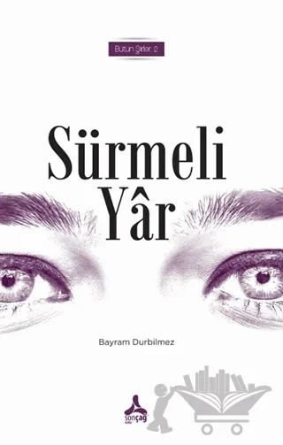 Sürmeli Yar - Bütün Şiirleri 2 – Bayram Durbilmez – Sonçağ Yayınları kitap kapağı