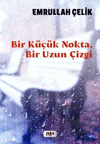 Bir Küçük Nokta, Bir Uzun Çizgi – Emrullah Çelik – Tilki Kitap kitap kapağı