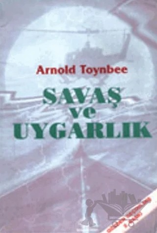 Savaş ve Uygarlık – Arnold Toynbee – Ürün Yayınları kitap kapağı