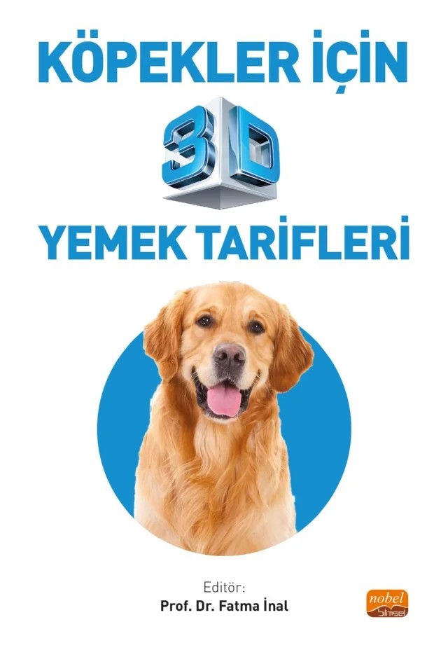Köpekler İçin 3D Yemek Tarifleri – Fatma İnal – Nobel Bilimsel Eserler kitap kapağı