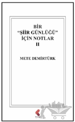 Bir "Şiir Günlüğü" İçin Notlar 2 – Mete Demirtürk – Klaros Yayınları kitap kapağı