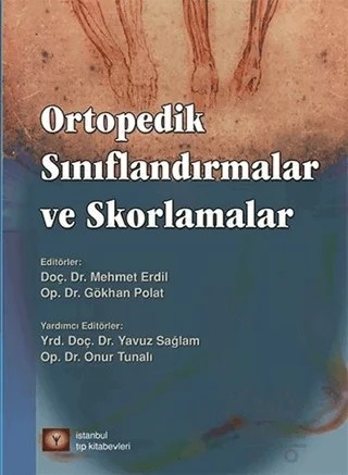 Ortopedik Sınıflandırmalar ve Skorlamalar – Gökhan Polat, Mehmet Erdil – İstanbul Tıp Kitabevi kitap kapağı