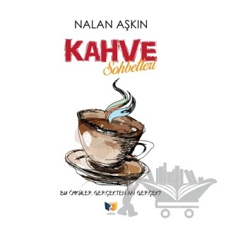 Kahve Sohbetleri – Nalan Aşkın – Ateş Yayınları kitap kapağı
