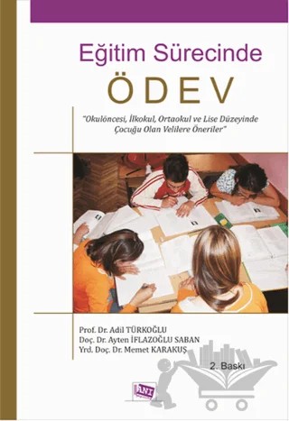 Eğitim Sürecinde Ödev – Adil Türkoğlu, Ayten İflazoğlu Şaban, Memet Karakuş – Anı Yayıncılık kitap kapağı