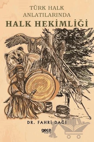 Türk Halk Anlatılarında Halk Hekimliği – Fahri Dağı – Gece Kitaplığı kitap kapağı