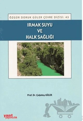 Irmak Suyu ve Halk Sağlığı – Çağatay Güler – Yazıt Yayıncılık kitap kapağı