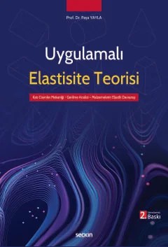 Uygulamalı Elastisite Teorisi Gerilme Analizi – Elastik Davranış – Malzeme Mekaniği – Paşa Yayla – Seçkin Yayıncılık kitap kapağı