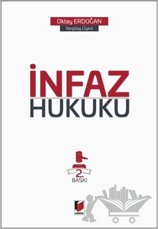 İnfaz Hukuku – Oktay Erdoğan – Adalet Yayınevi kitap kapağı