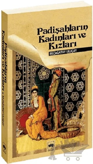 Padişahların Kadınları ve Kızları – M. Çağatay Uluçay – Ötüken Neşriyat kitap kapağı