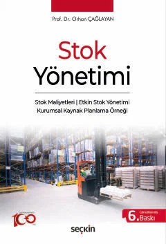 Stok Yönetimi Stok Maliyetleri ¦ Etkin Stok Yönetimi Kurumsal Kaynak Planlama Örneği – Orhan Çağlayan – Seçkin Yayıncılık kitap kapağı