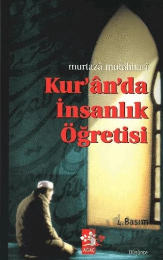 Kur’an’da İnsanlık Öğretisi – Murtaza Mutahhari – Ağaç Kitabevi Yayınları kitap kapağı