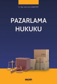 Pazarlama Hukuku – Sema Babayiğit – Seçkin Yayıncılık kitap kapağı